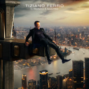 Tiziano Ferro - Il Mondo È Nostro