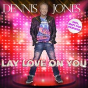 Dennis Jones - Lay Love On You