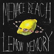 Menace Beach - Lemon Memory