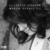 Elisabeth Kreuzer - Warum gerade du