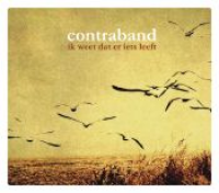 Contraband - Ik weet dat er iets leeft