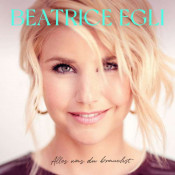 Beatrice Egli - Alles was du brauchst (Deluxe Version)