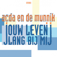 Acda En De Munnik - Jouw leven lang bij mij