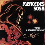 Mercedes Sosa - Vengo A Ofrecer Mi Corazon