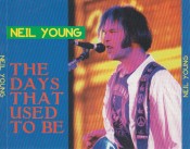 Neil Young - The Days That Used To Be