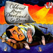 Okkervil River - Overboard & Down