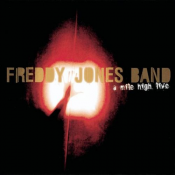 Freddy Jones Band - A Mile High Live