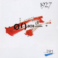 1927 - ...ish