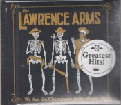 The Lawrence Arms - Greatest Hits - We Are The Champions Of The World
