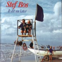 Stef Bos - Is Dit Nu Later?