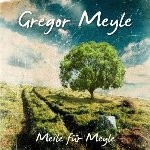 Gregor Meyle - Meile für Meyle