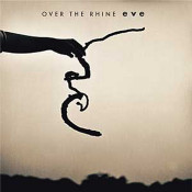 Over The Rhine - Eve