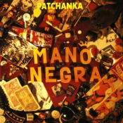 Mano Negra - Patchanka