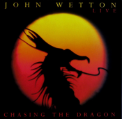 John Wetton - Chasing the Dragon