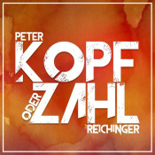 Peter Reichinger - Kopf oder Zahl