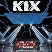 Kix - Blow My Fuse