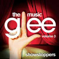 Glee Cast - Glee: The Music, Volume 3 Showstoppers