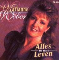 Marianne Weber - Alles In Het Leven (single)